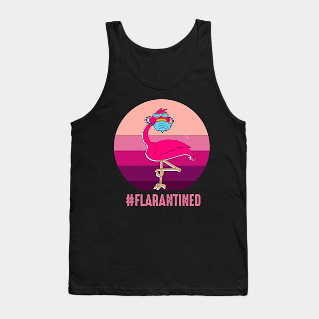 flarantined flamingo quarantined 2020 flamingo lovers gift Tank Top by DODG99